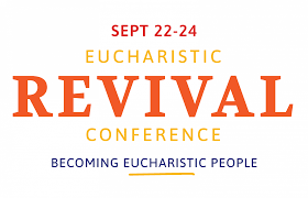 Eucharistic Revival Conference